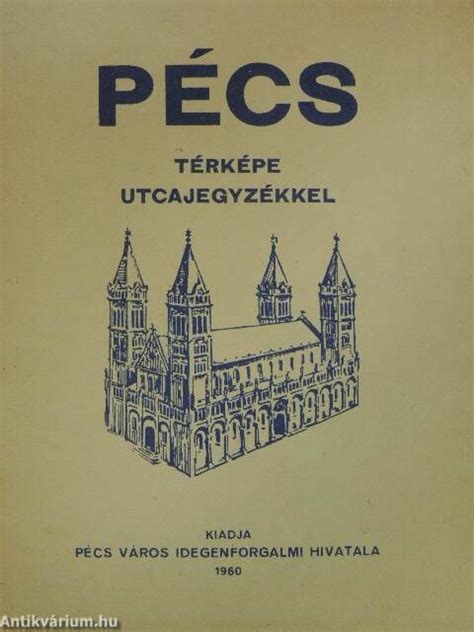 pécs utcanevek|Utcajegyzékkel Pécs, Pécsi járás